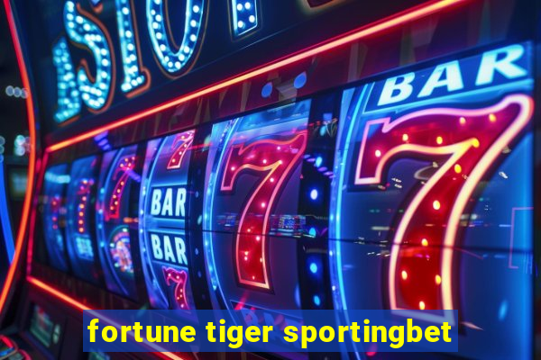 fortune tiger sportingbet